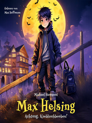 cover image of Max Helsing--Achtung, Knoblauchbomben!